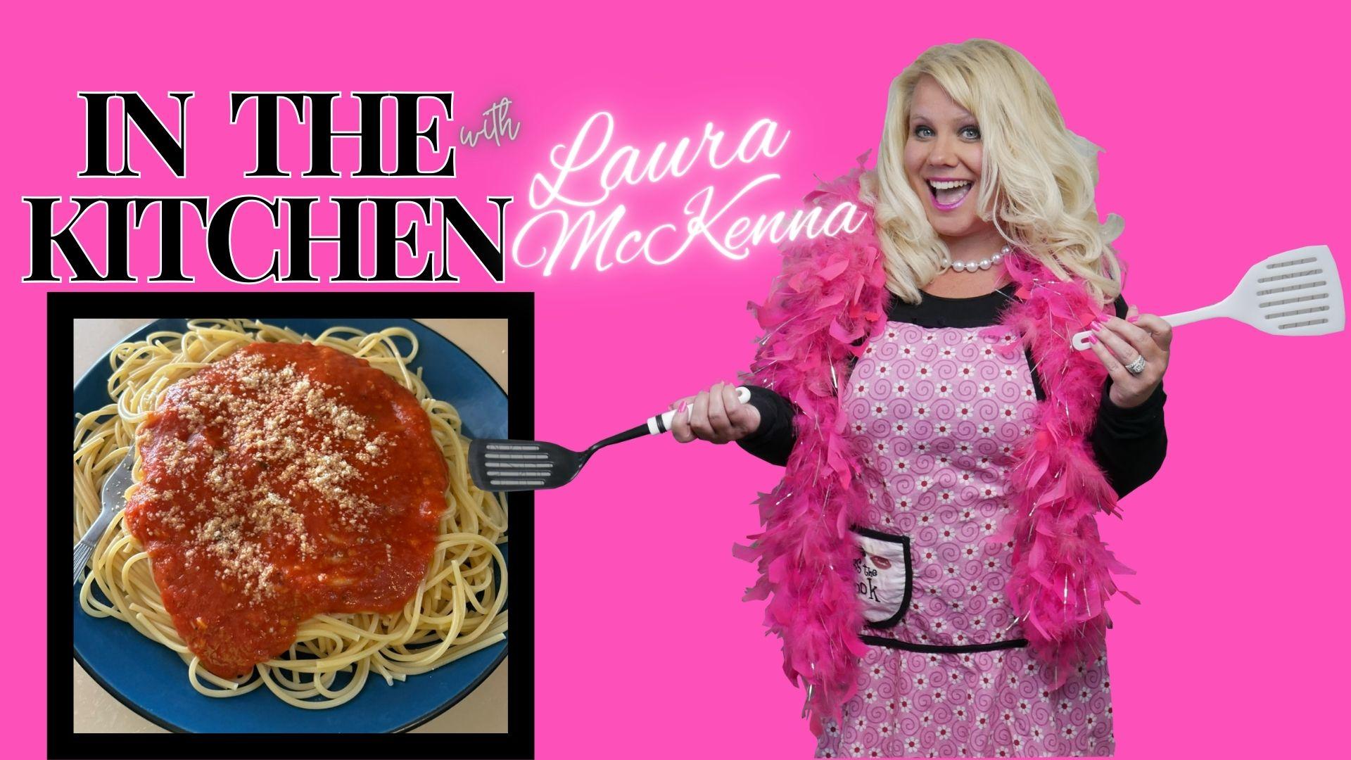 In The Kitchen with Laura McKenna:  Pasta Sauce