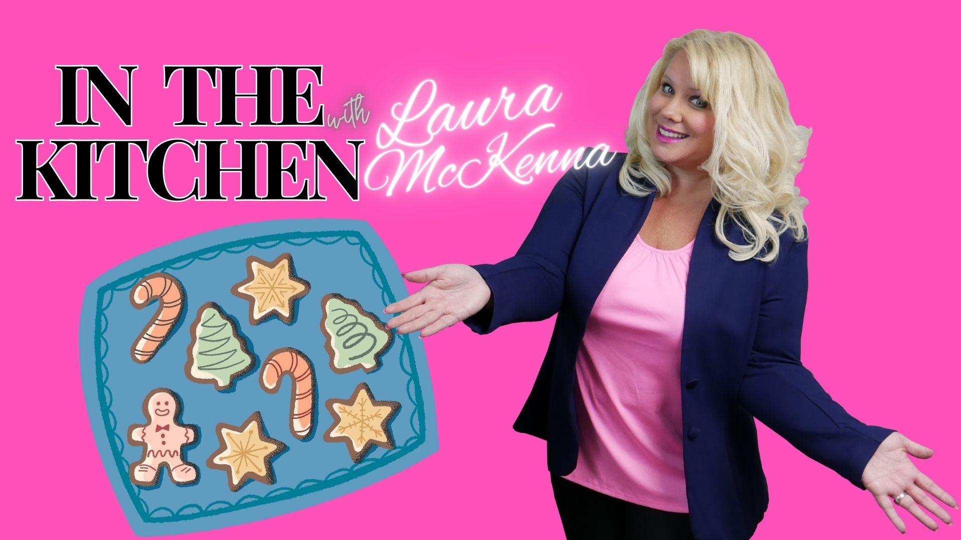 In The Kitchen with Laura McKenna:  Christmas Cookie Trick