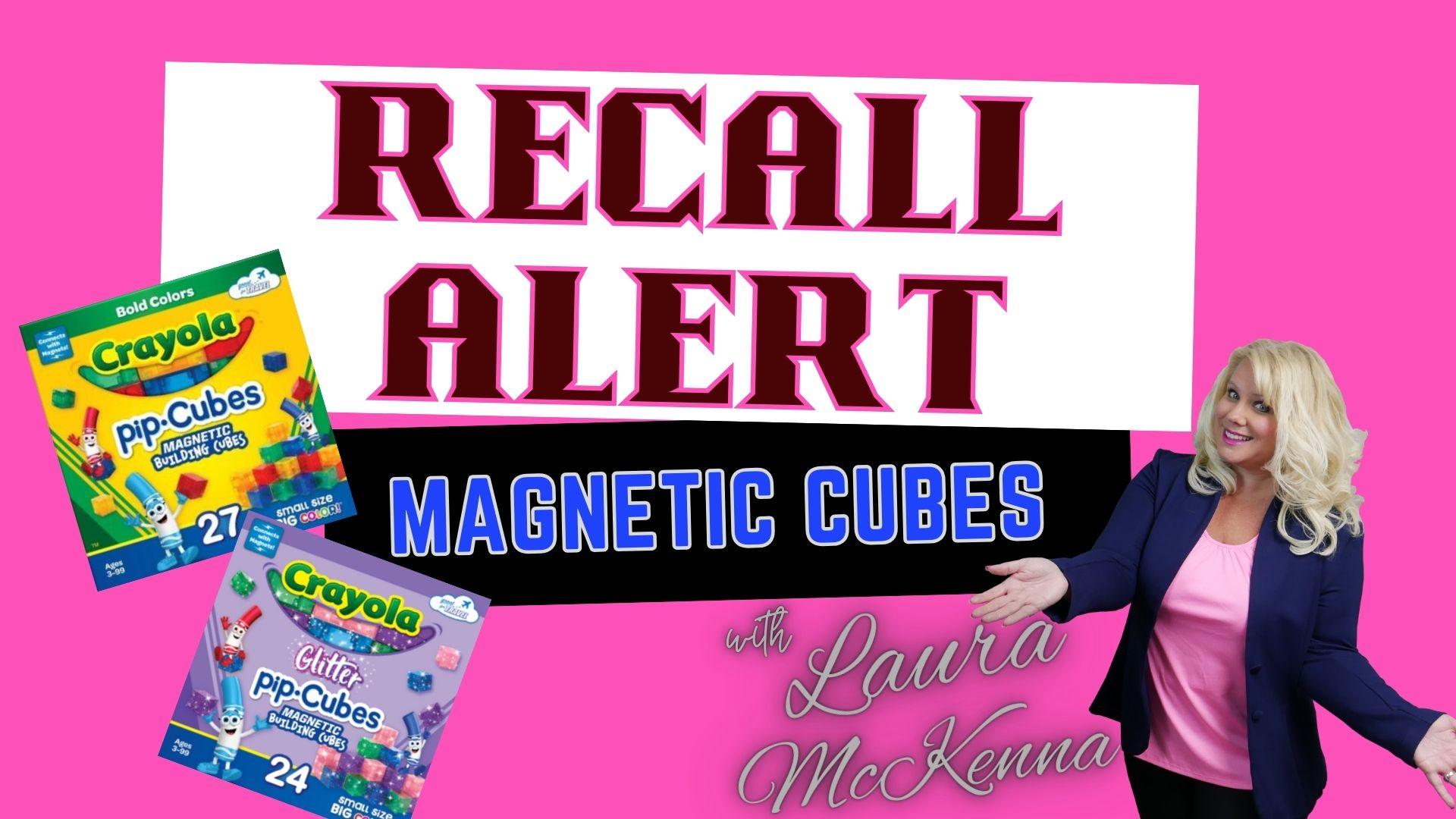 Recall Alert: Crayola Magnetic pip-Cubes