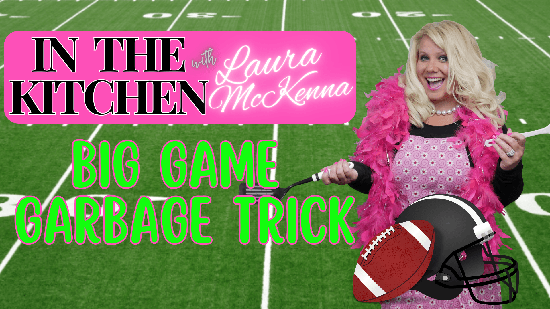 In The Kitchen with Laura McKenna: Big Game Garbage Trick